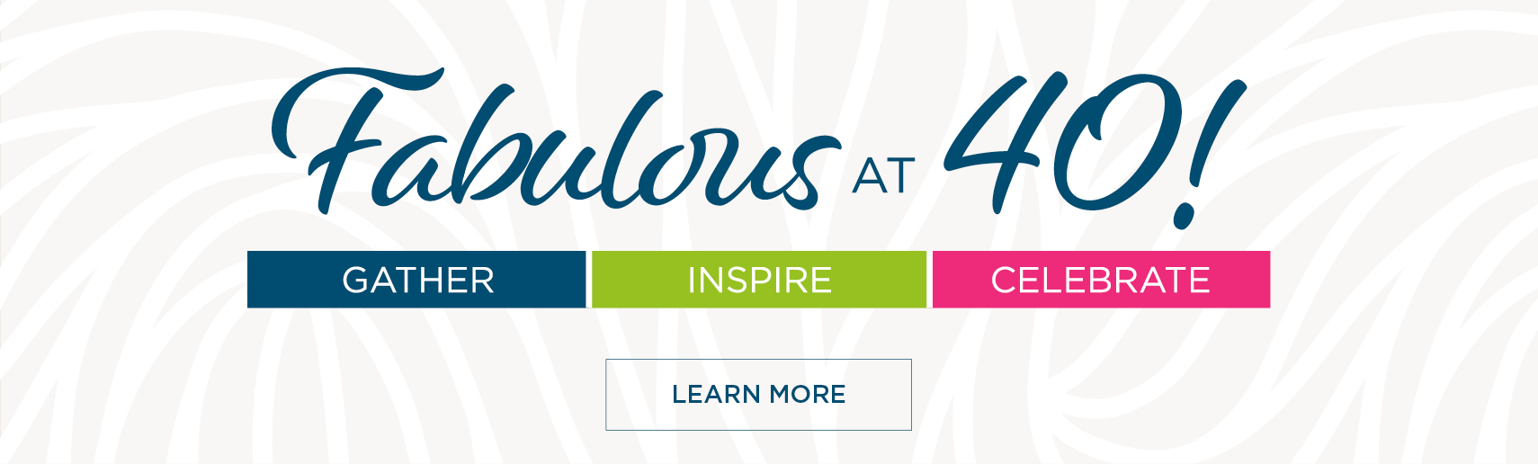 Fabulous at 40! - 40th anniversary